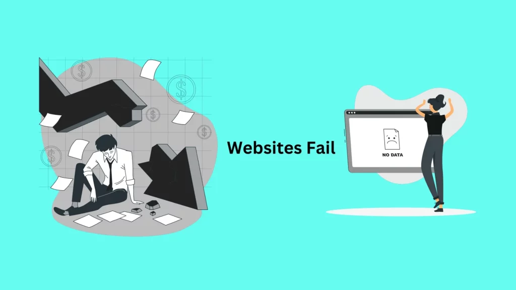 The Unfortunate Reality: Why Some Websites Fail and How to Avoid It